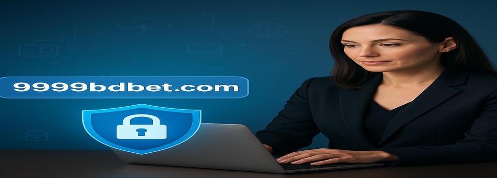 9999BDBET Privacy Policy - Safeguarding Your Privacy, Our Top Priority for Bangladesh Online Gaming Platform Users