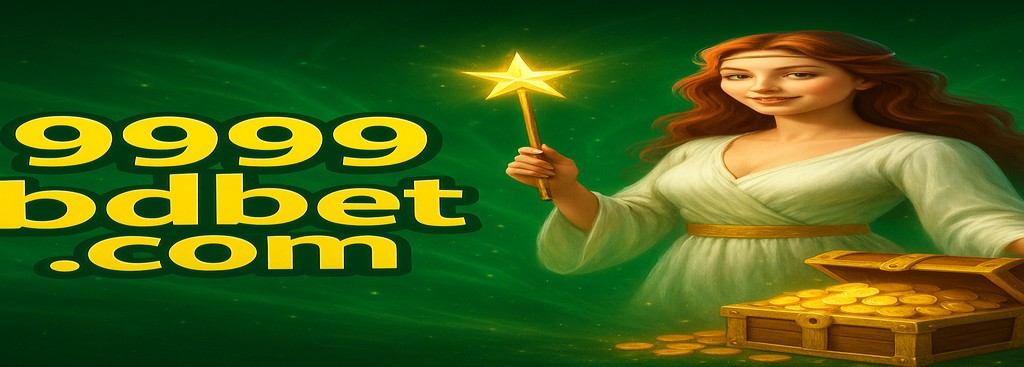 9999BDBET Sign Up Bangladesh - New User Upgrade Plan & Daily Gift Rewards
